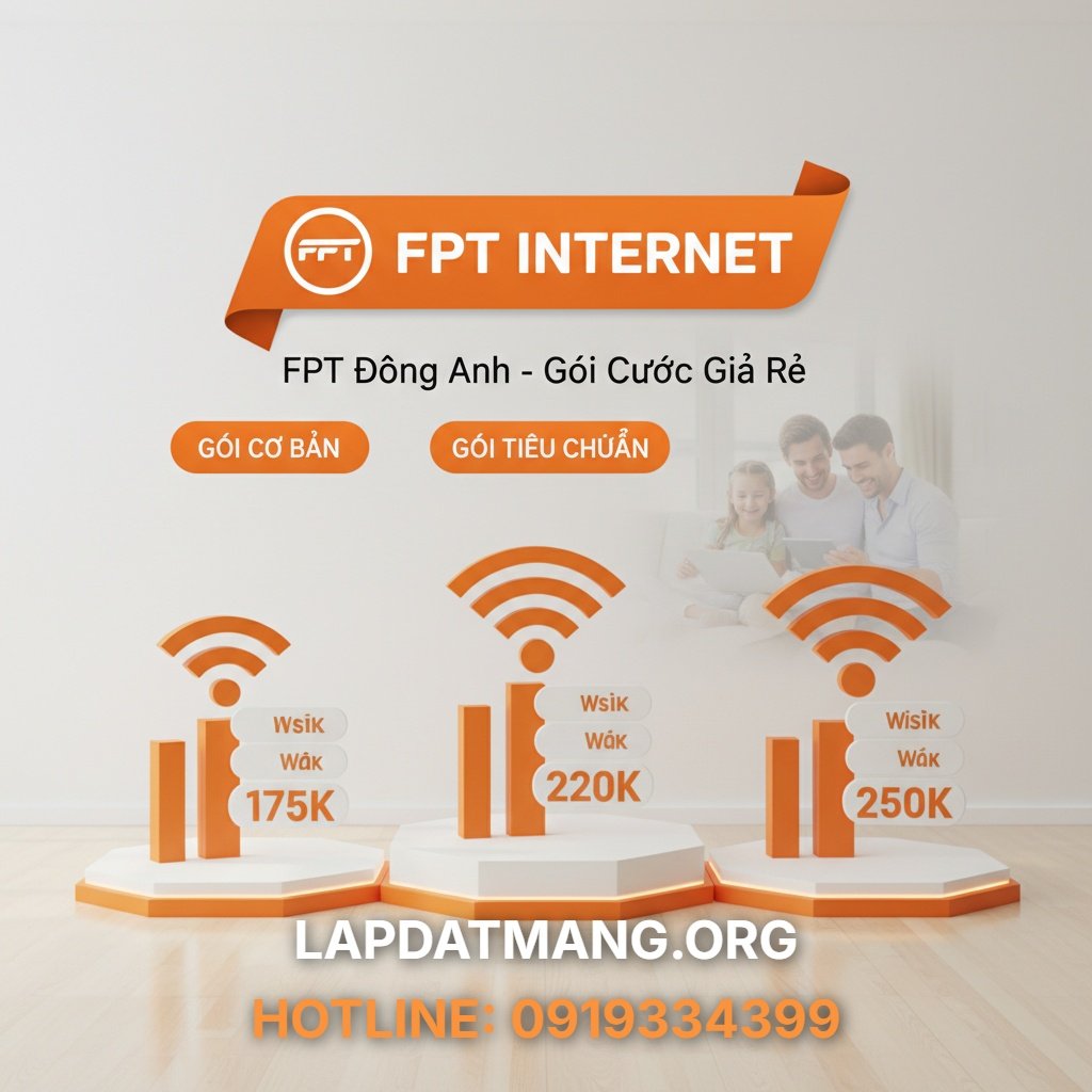 3 Gói Cước Lắp Mạng FPT Đông Anh Giá Rẻ Chỉ Từ 175k/tháng - fpt đông anh - 2 3 Gói Cước Lắp Mạng FPT Đông Anh Giá Rẻ Chỉ Từ 175k/tháng - fpt đông anh - 2