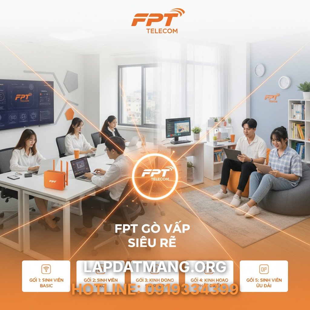 5 Gói Cước Lắp Mạng FPT Gò Vấp Siêu Rẻ Cho Sinh Viên & Kinh Doanh - lắp mạng fpt gò vấp - 1