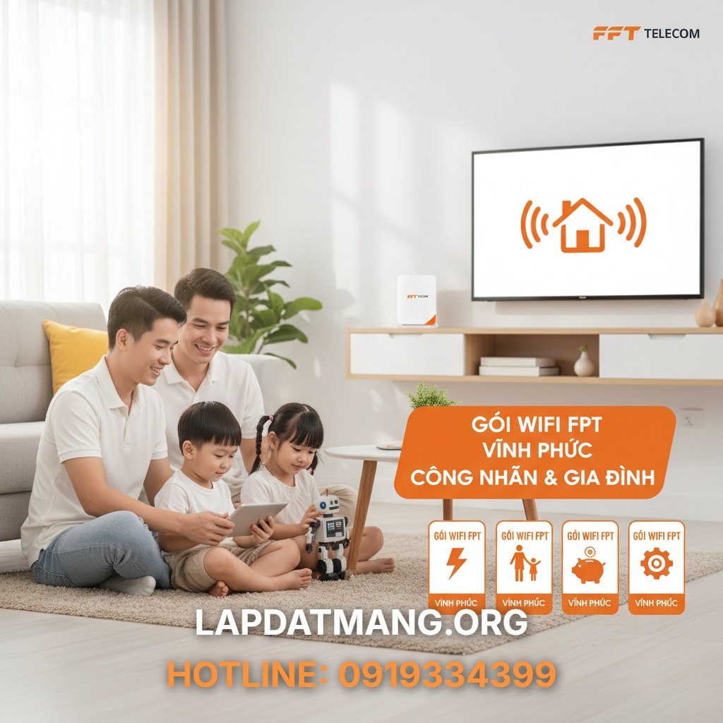Top 4 Gói Wifi FPT Vĩnh Phúc Giá Rẻ Cho Công Nhân & Gia Đình - gói cước fpt vĩnh phúc - 4
